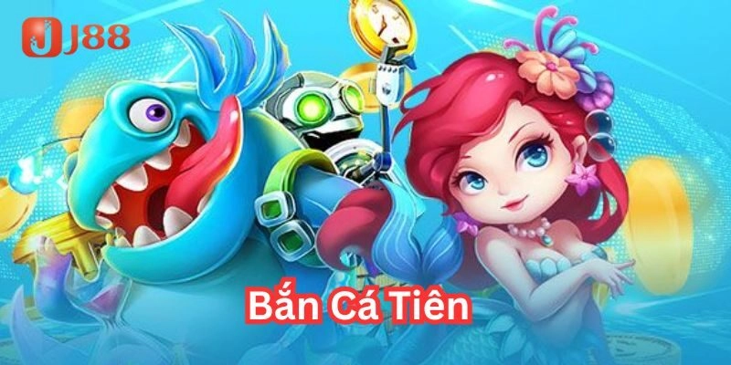 Giới thiệu game bắn cá tiên đang gây bão tại nhà cái