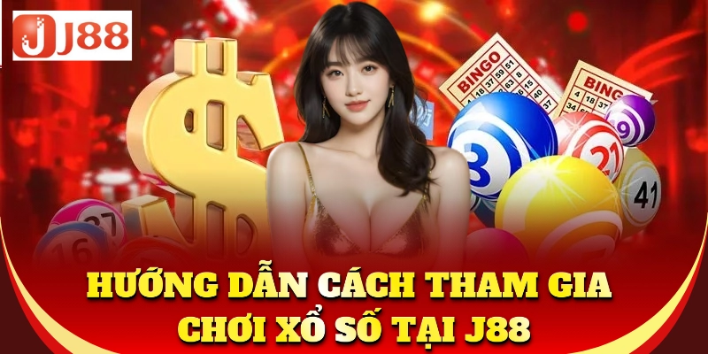 Tham gia xổ số J88: Chỉ một vé, triệu cơ hội thắng!