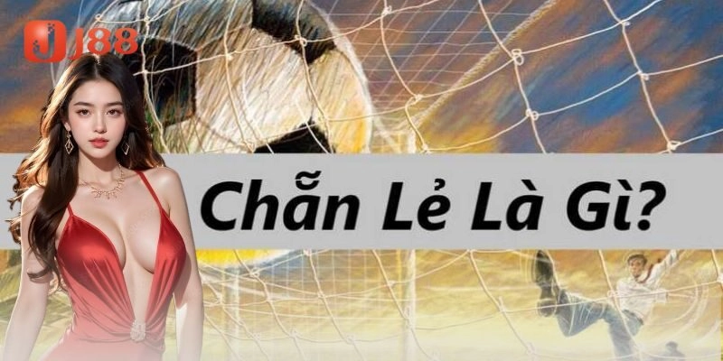 Kèo chẵn lẻ là gì?